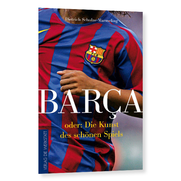 Barca oder: Die Kunst des schönen Spiels