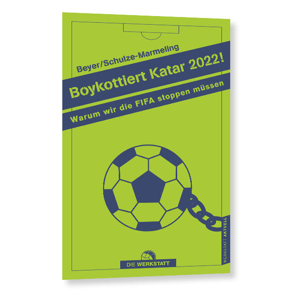 Boykottiert Katar 2022! - Warum wir die FIFA stoppen müssen