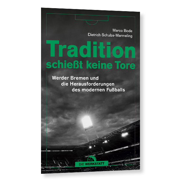 Tradition schießt keine Tore – Werder Bremen und die Herausforderungen des modernen Fußballs