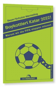 Boykottiert Katar 2022! - Warum wir die FIFA stoppen müssen