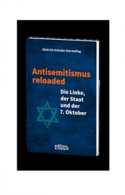 Antisemitismus Reloaded – Der 7. Oktober, Die Linke und der Staat